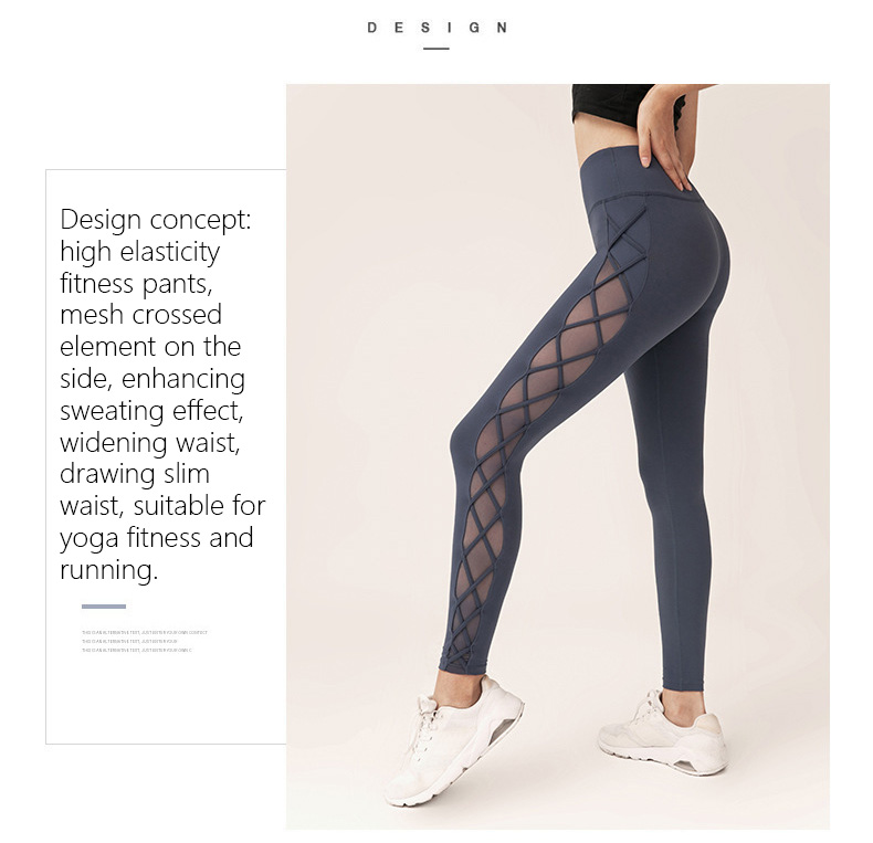 Design concept: high elasticity fitness pants, mesh crossed element on the side, enhancing sweating effect, widening waist, drawing slim waist, suitable for yoga fitness and running.